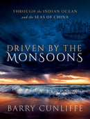 Driven by the Monsoons : Through the Indian Ocean and the Seas of China-9780198886815