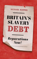 Britain''s Slavery Debt