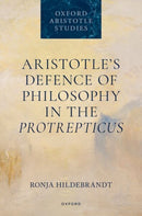 Aristotle's Defence of Philosophy in the Protrepticus-9780198889908