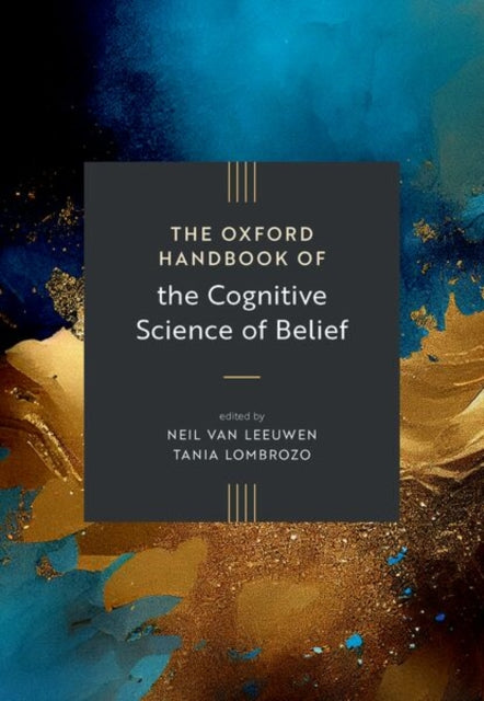 The Oxford Handbook of the Cognitive Science of Belief
