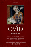 Ovid: Heroides : A Selection - Briseis, Phaedra, Hypsipyle, Dido, Hermione, Deianira, Ariadne, Medea-9780198896364