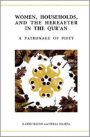 Women, Households, and the Hereafter in the Qur'an : A Patronage of Piety-9780198897279
