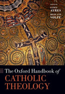 The Oxford Handbook of Catholic Theology-9780198897569
