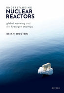 Understanding Nuclear Reactors : Global Warming and the Hydrogen Strategy-9780198902669