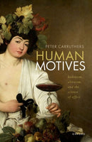 Human Motives : Hedonism, Altruism, and the Science of Affect-9780198906131