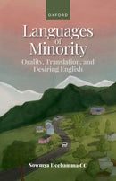 Languages of Minority : Orality, Translation, and Desiring English-9780198908456