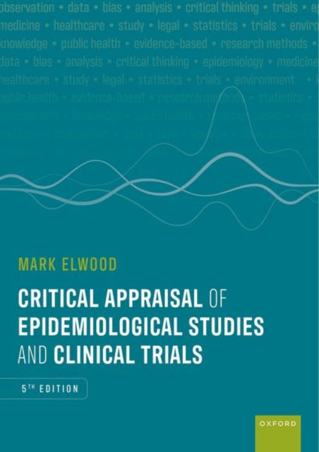 Critical Appraisal of Epidemiological Studies and Clinical Trials-9780198911258