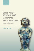 Style and Assemblage in Roman Archaeology : Egypt at Pompeii-9780198912804