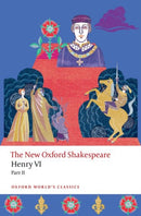 Henry VI, Part II : The New Oxford Shakespeare-9780198915348