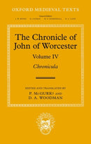 The Chronicle of John of Worcester : Volume IV: Chronicula-9780198916147
