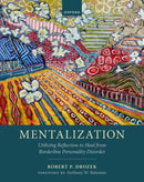 Mentalization : Utilizing Reflection to Heal from Borderline Personality Disorder-9780198916857