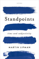 Standpoints : Time and Subjectivity-9780198921288