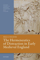 The Hermeneutics of Distraction in Early Medieval England-9780198922094