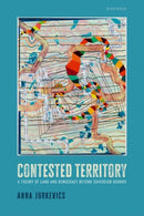Contested Territory : A Theory of Land and Democracy beyond Sovereign Bounds-9780198922926