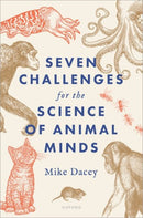 Seven Challenges for the Science of Animal Minds-9780198928072