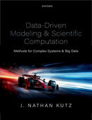 Data-Driven Modeling & Scientific Computation : Methods for Complex Systems & Big Data-9780198929093