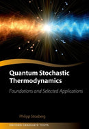 Quantum Stochastic Thermodynamics : Foundations and Selected Applications-9780198931584