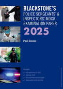 Blackstone''s Police Sergeants'' and Inspectors'' Mock Exam 2025