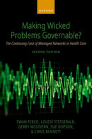 Making Wicked Problems Governable? : The Continuing Case of Managed Networks in Health Care-9780198936237