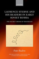 Laurence Sterne and his Readers in Early Soviet Russia : The Secret Order of Shandeans-9780198941743