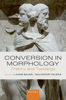 Conversion in Morphology : Theory and Typology-9780198943976