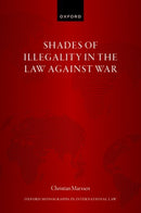 Shades of Illegality in the Law Against War-9780198944850