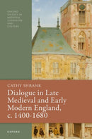 Dialogue in Late Medieval and Early Modern England, c. 1400-1680-9780198944973