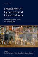 Foundations of Decentralized Organizations : Blockchain and the Future of Corporate Law-9780198946113
