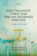 Post-Traumatic Stress and Trauma-Informed Practice : A Practical Guide-9780198946748