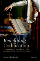 Redefining Codification : A Comparative History of Civil, Commercial, and Procedural Codes-9780198947363