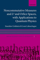 Noncommutative measures and Lp and Orlicz Spaces, with Applications to Quantum Physics-9780198950219