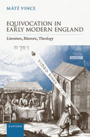 Equivocation in Early Modern England : Literature, Rhetoric, Theology-9780198954408