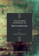 The Oxford Handbook of Bad Leadership