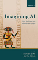 Imagining AI : How the World Sees Intelligent Machines-9780198959557