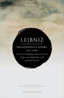 Leibniz: Philosophical Papers, 1677-1686 : Universal Language, Characteristic, Logic, Encyclopaedia, and General Science-9780198959786