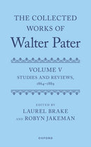 The Collected Works of Walter Pater, Volume V : Studies and Reviews, 1864-1889-9780198961369