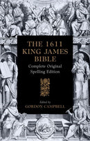 The 1611 King James Bible : Complete Original Spelling Edition-9780198963301