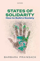States of Solidarity : How to Build a Society-9780198965350