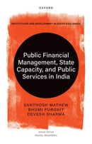 Public Financial Management, State Capacity, and Public Services in India-9780198973188