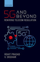 5G and Beyond : Rewiring Telecom Regulation-9780198973331