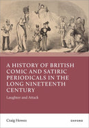 A History of British Comic and Satiric Periodicals in the Long Nineteenth Century
