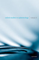 Oxford Studies in Epistemology : Volume 8-9780198975854
