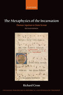 The Metaphysics of the Incarnation : Thomas Aquinas to Duns Scotus-9780198982142