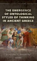 The Emergence of Ontological Styles of Thinking in Ancient Greece-9780198985051