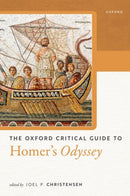 The Oxford Critical Guide to Homer''s Odyssey