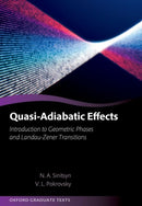 Quasi-Adiabatic Effects : Introduction to Geometric Phases and Landau-Zener Transitions-9780198988007