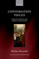 Conversation Pieces : Virginia Woolf and Object Philosophy-9780198990659