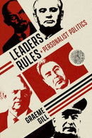 Leaders, Rules, and Personalist Politics-9780198997092