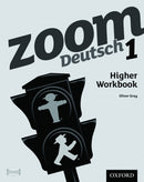 Zoom Deutsch 1 Higher Workbook-9780199127726