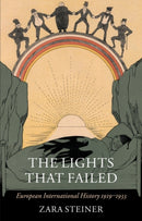The Lights that Failed : European International History 1919-1933-9780199226863